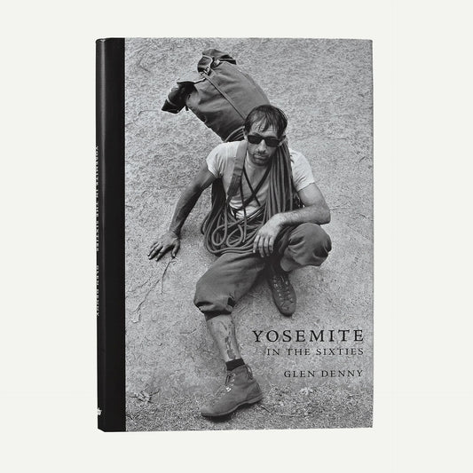 Yosemite In the Sixties by Glen Denny (Patagonia hardcover book) - US 1867